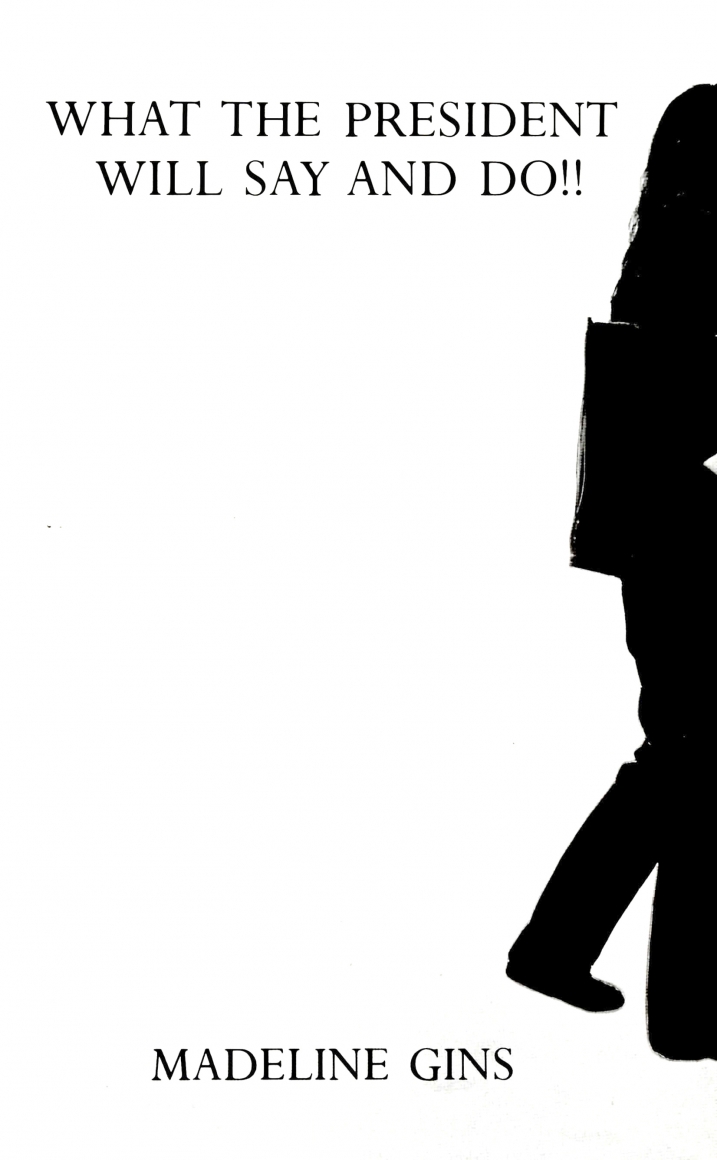 What the President will Say and Do!!, Station Hill Press, New York, 1984